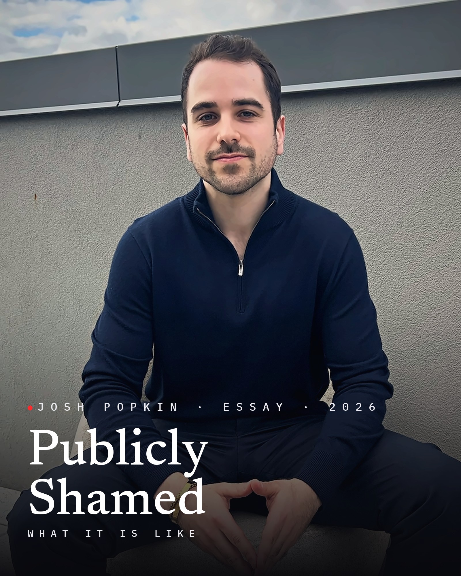 Josh Popkin, with the title Publicly Shamed
